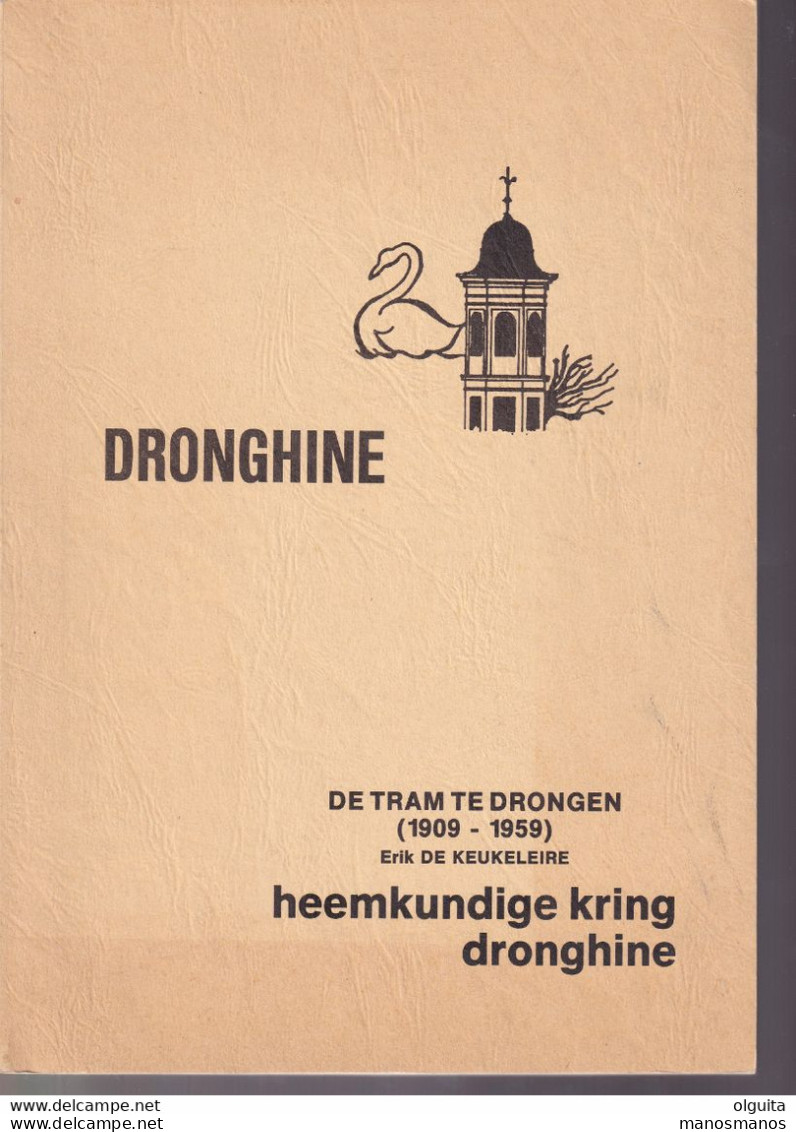30/966 - De TRAM Te DRONGEN, Par Erik De Keukeleire , Uitgave Dronghine , 1987 , 83 Pg - Etat TTB - Books & Catalogs