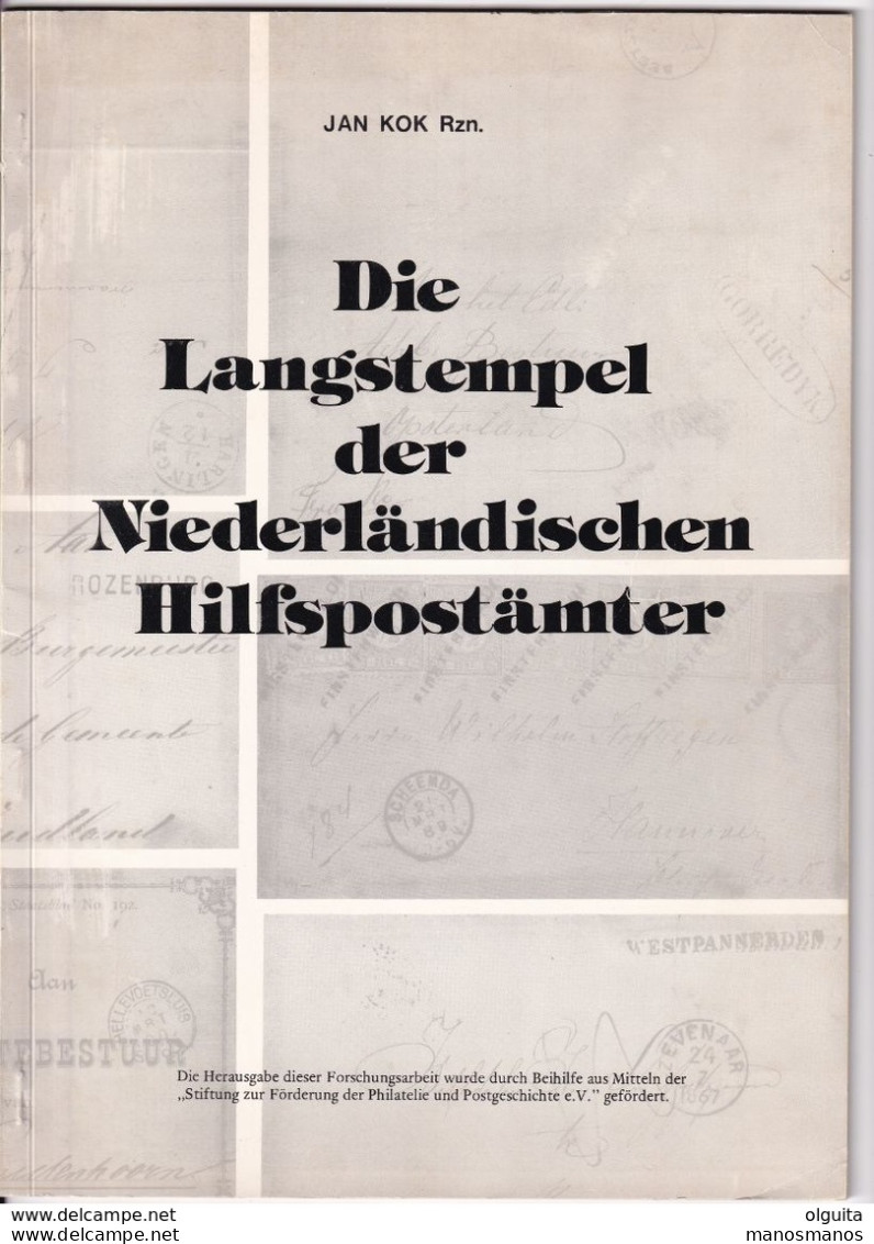 943/30 -- LIVRE Die Langstempel Der Niederlandischen Hilfspostamter  , 54 Pg , 1974 , Par Jan Kok , Etat TB - Oblitérations