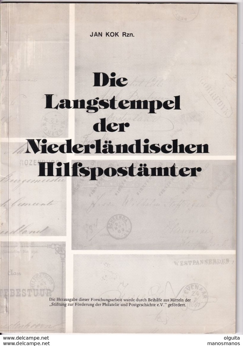 943/30 -- LIVRE Die Langstempel Der Niederlandischen Hilfspostamter  , 54 Pg , 1974 , Par Jan Kok , Etat TB - Annullamenti