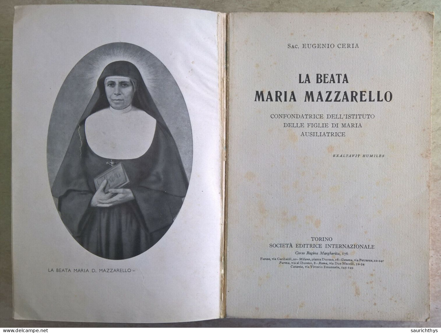 Eugenio Ceria La Beata Maria Mazzarello Cofondatrice Dell'Istituto Delle Figlie Di Maria Ausiliatrice SEI Torino 1938 - Religion