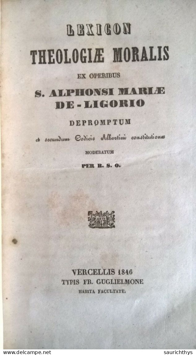 Lexicon Theologiae Moralis Ex Operibus Alphonsi Mariae De Ligorio Depromptum Secundum Codicis Albertini Vercelli 1846 - Livres Anciens