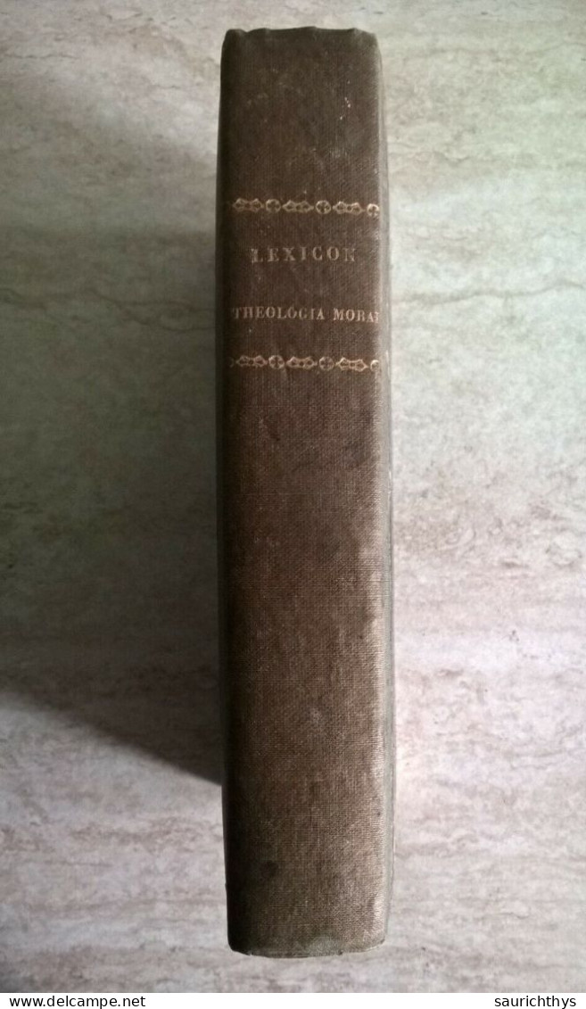 Lexicon Theologiae Moralis Ex Operibus Alphonsi Mariae De Ligorio Depromptum Secundum Codicis Albertini Vercelli 1846 - Livres Anciens