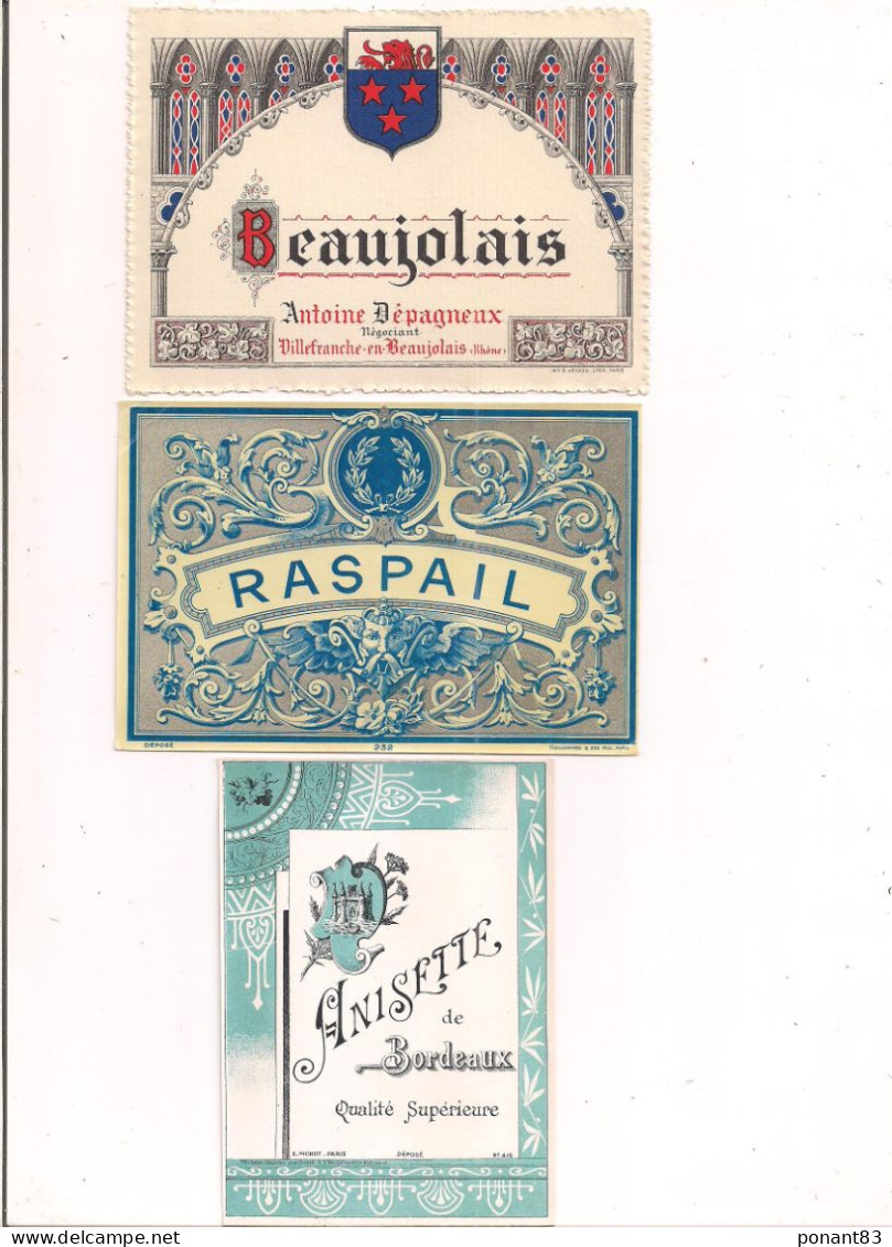 3 étiquettes:  Raspail, Anisette De Bordeaux,Beaujolais, Imprimeur Vieillemard,Pichot, Arnaud. - Collections, Lots & Séries