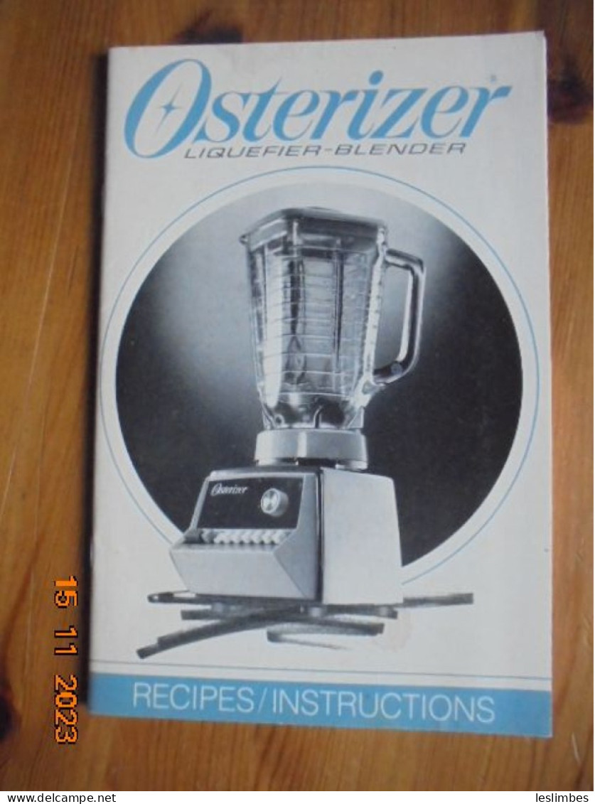 OSTERIZER LIQUEFIER-BLENDER Recipes/Instructions  - Oster Division Of Sunbeam Corporation - American (US)