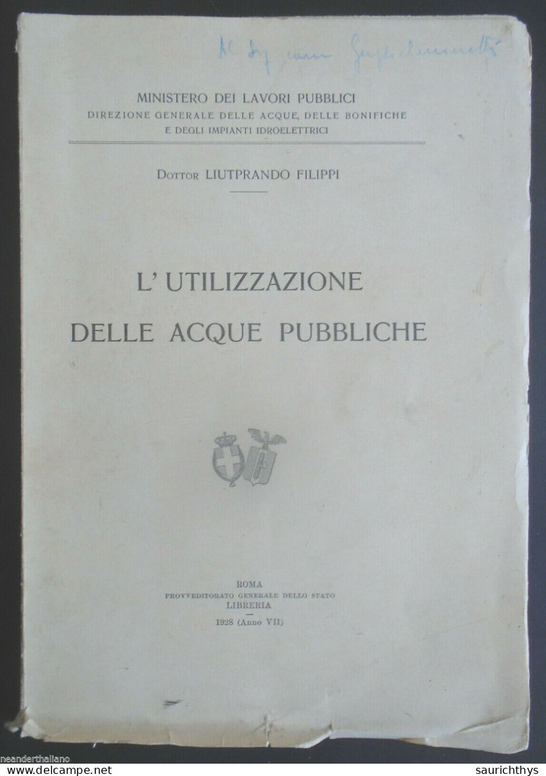 L'utilizzazione Delle Acque Pubbliche Autografo 1928 Ministero Lavori Pubblici - Law & Economics