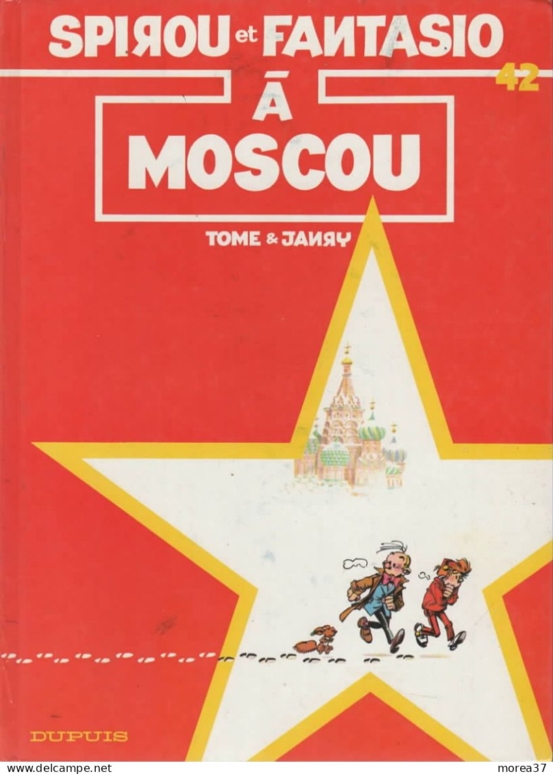 SPIROU ET FANTASIO  à Moscou  Tome 42    De TOME ET JANRY  DUPUIS - Spirou Et Fantasio