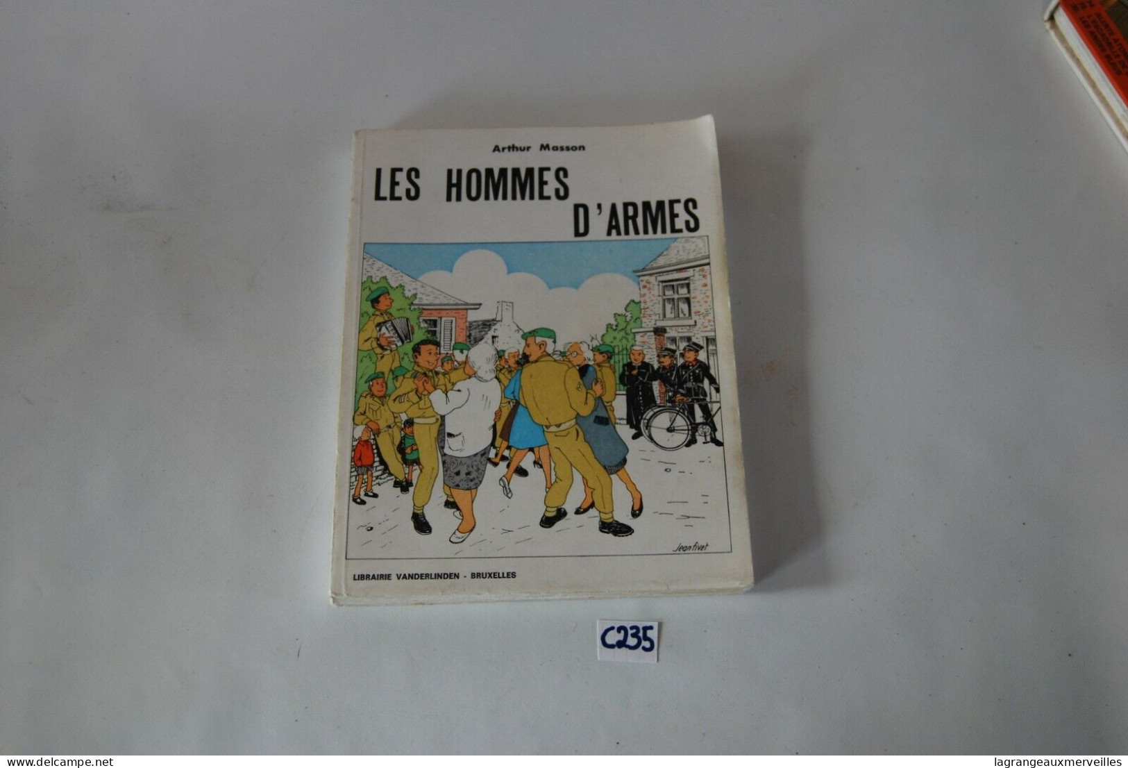C235 Ancien Roman - Les Hommes D'armes - Arthur Masson - Belgische Schrijvers