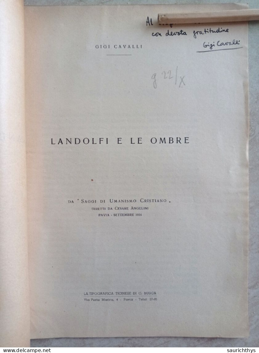 Landolfi E Le Ombre Autografo Gigi Cavalli Da Brescia - Da Saggi Di Umanismo Cristiano Diretti Da Cesare Angelini Pavia - History, Biography, Philosophy