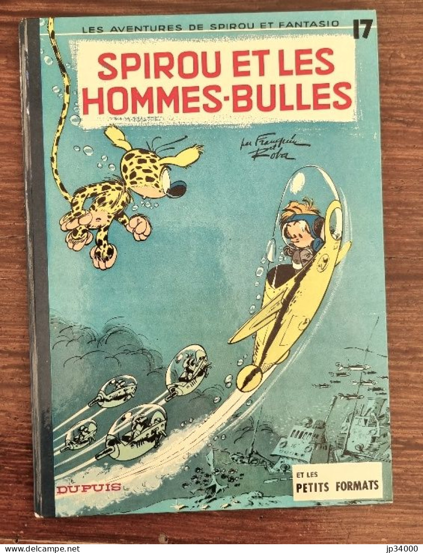 SPIROU Fantasio(Franquin) N°17 Spirou Et Les Hommes Bulles. Dupuis 1973 Dos Rond - Spirou Et Fantasio