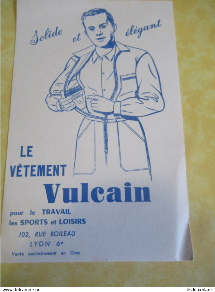 Buvard Ancien/Le Vêtement VULCAIN Pour Le Travail, Les Sports Et Loisirs/ LYON /Vers 1950-1960 BUV686 - Vestiario & Tessile