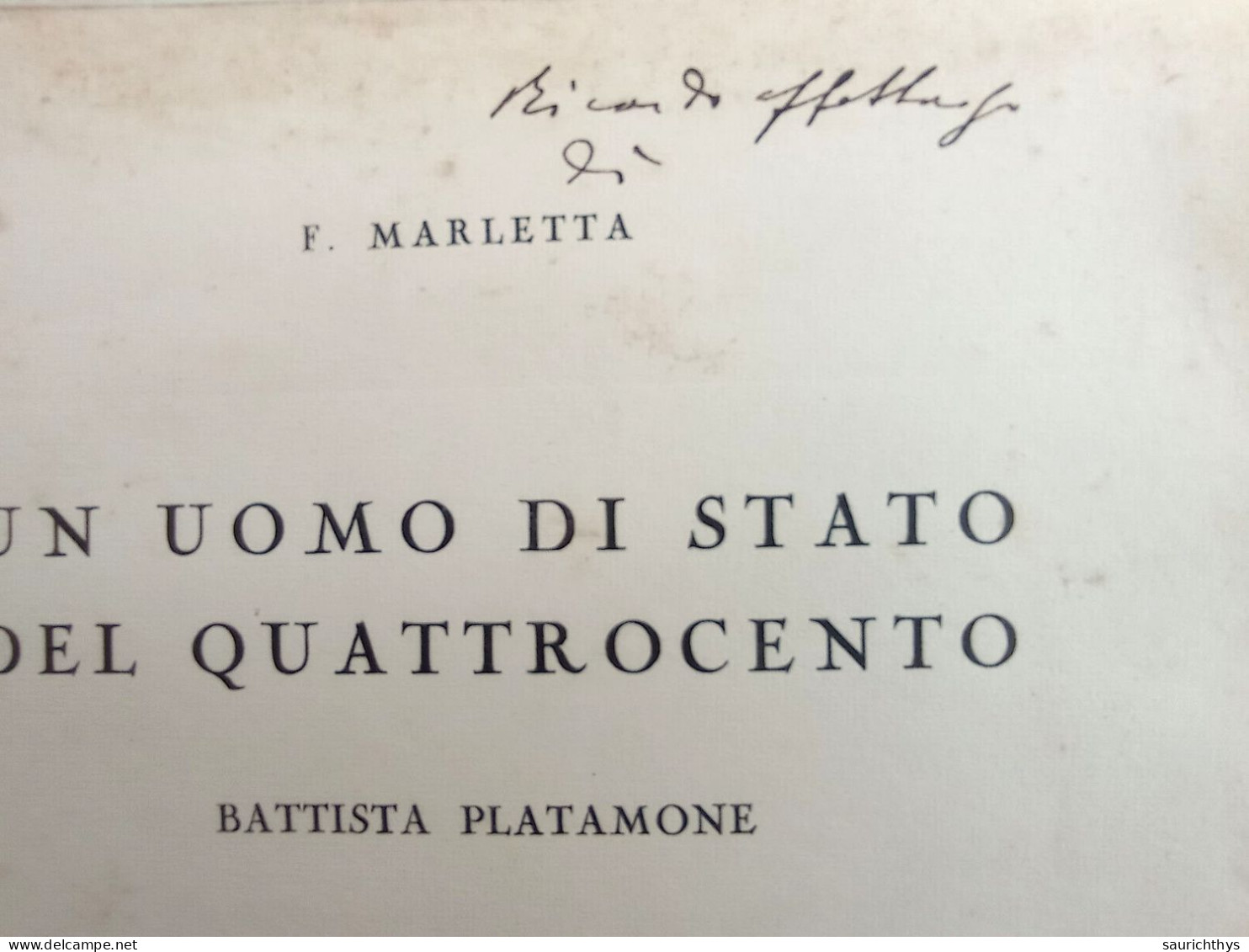 F. Marletta Con Autografo Un Uomo Di Stato Del Quattrocento Battista Platamone Santi Andò Palermo 1937 - Geschichte, Biographie, Philosophie