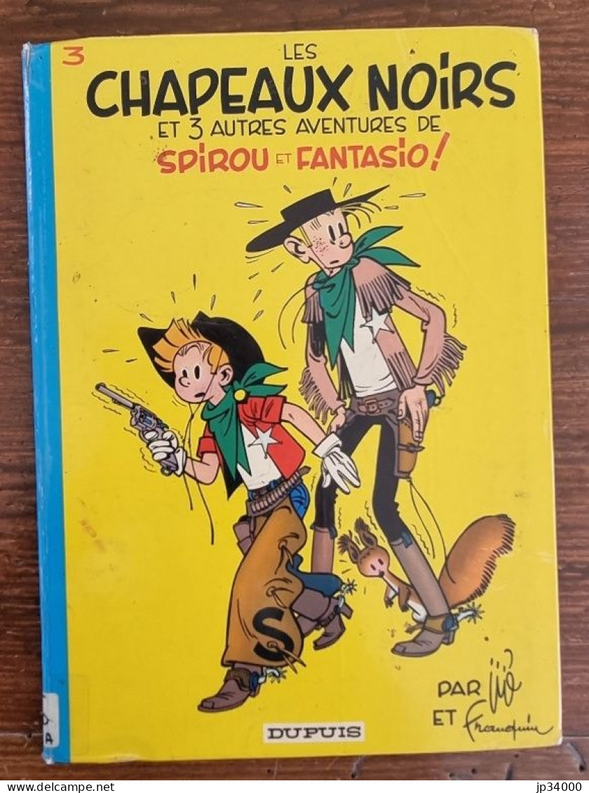 Les Chapeaux Noirs Et 3 Autres Aventures De SPIROU Et Fantasio (N°3) 1975 (A) Dos Rond Bleu - Spirou Et Fantasio