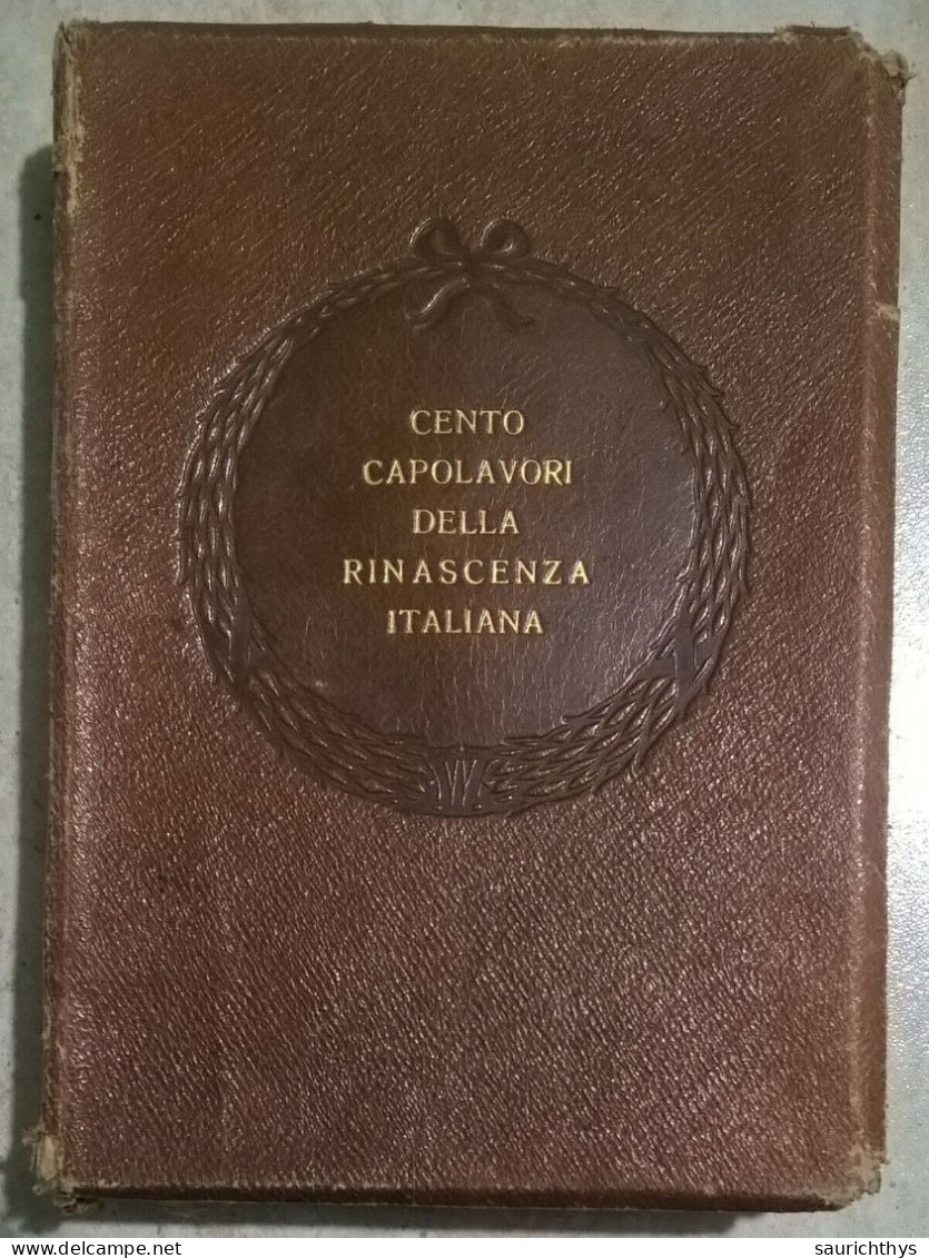 Luigi Pelandi Corrado Ricci - Cento Capolavori Della Rinascenza Italiana - Bergamo 1926 - Arte, Antigüedades