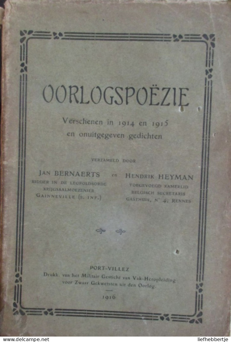 Oorlogspoëzie  Verschenen In 1914 En 1915 En Onuitgegeven Gedichten - Verzameld Door J. Bernaerts En H. Heyman 1916 - Guerra 1914-18