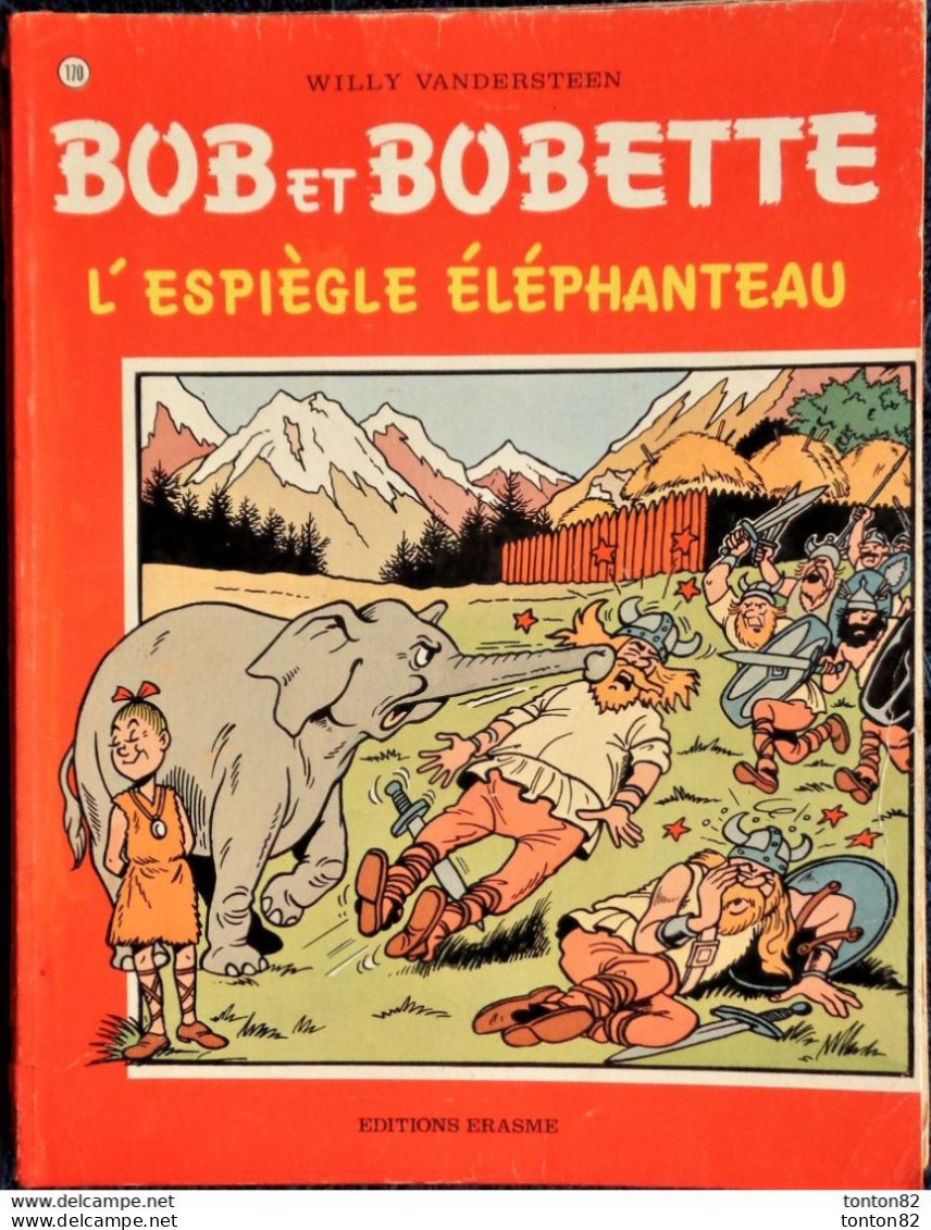 Willy  Vandersteen - BOB Et BOBETTE N° 170 - " L'' Espiègle éléphanteau "  - Éditions Erasme. - Suske En Wiske