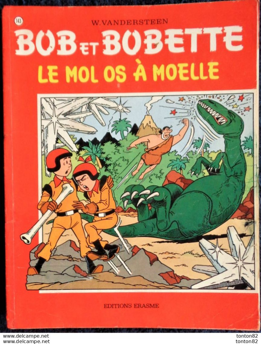 Willy  Vandersteen - BOB Et BOBETTE N° 143 - " Le Mol Os à Moelle "  - Éditions Erasme. - Bob Et Bobette