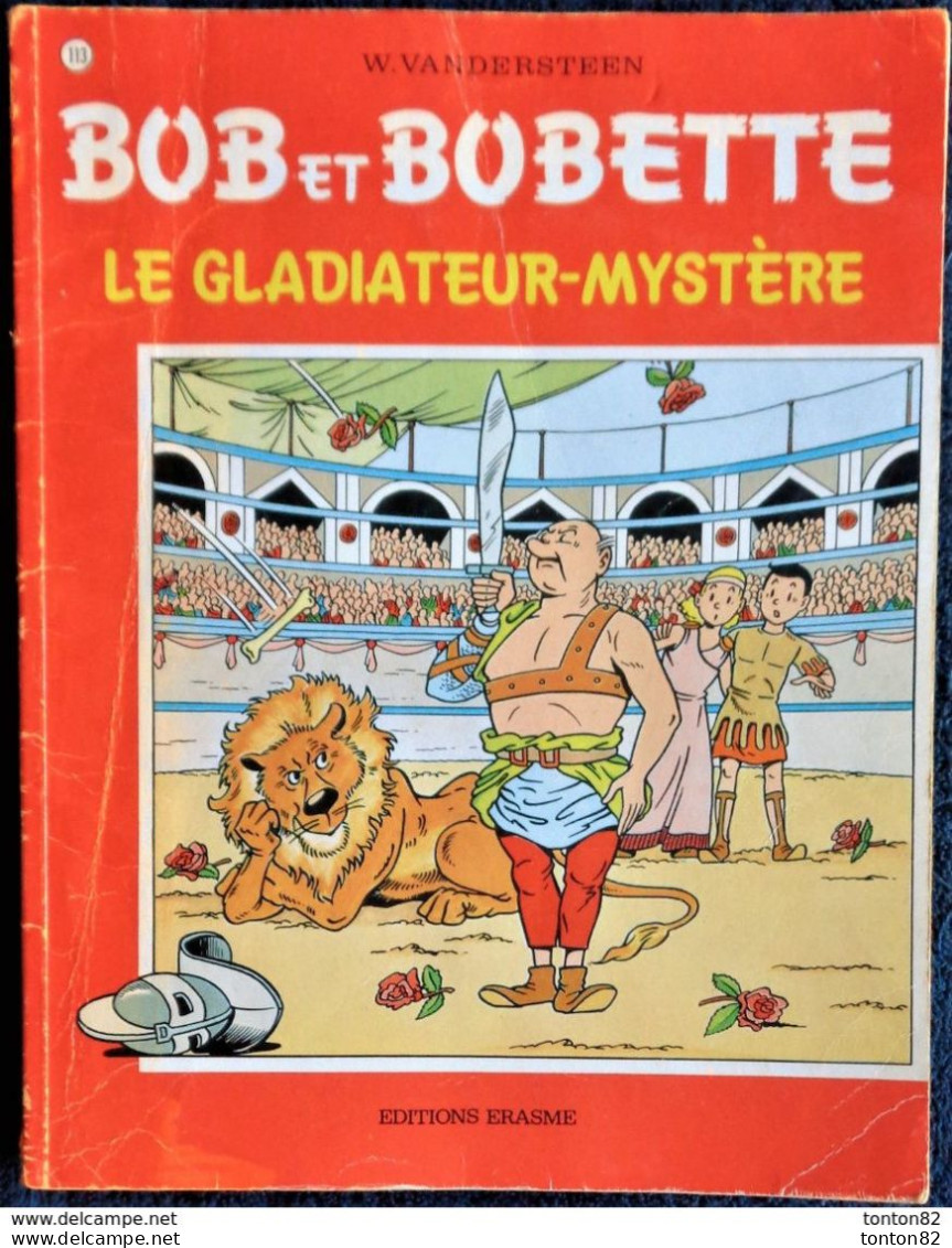 Willy  Vandersteen - BOB Et BOBETTE N° 113 - " Le Gladiateur-Mystère " - Éditions Erasme  . - Bob Et Bobette