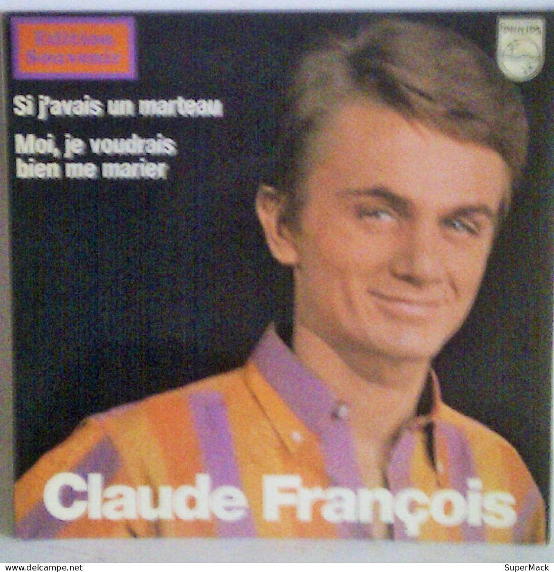 45T Claude François Si J'avais Un Marteau Philips ‎– EC 6172 - Collector's Editions