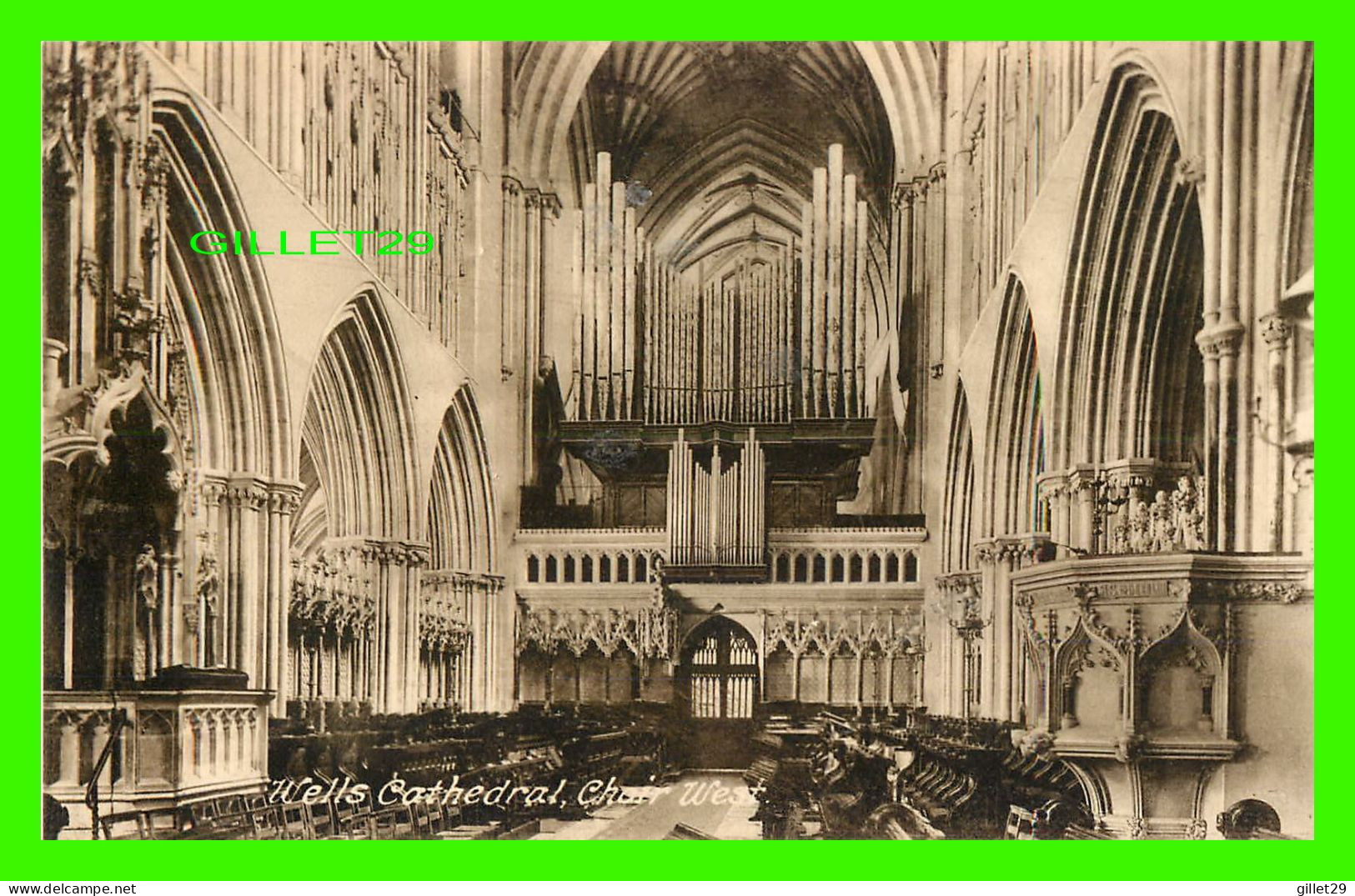 WELLS, SOMERET, UK - INTERIOR OF THE CATHEDRAL, CHAIR WEST - PUB. BY T.W. PHILLIPS CITY STUDIO No 73999 - - Wells