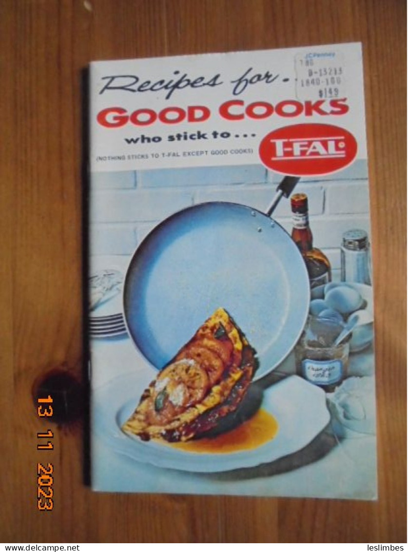 Recipes For Good Cooks Who Stick To T-Fal (Nothing Sticks To T-Fal Except Good Cooks) 1974 - Americana