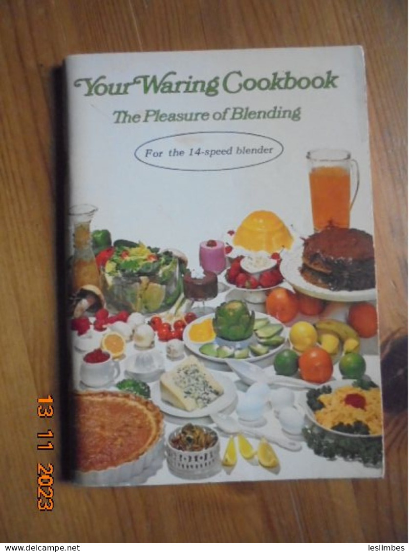 Your Waring Cookbook. The Pleasure Of Blending For The 14-speed Blender - Noord-Amerikaans