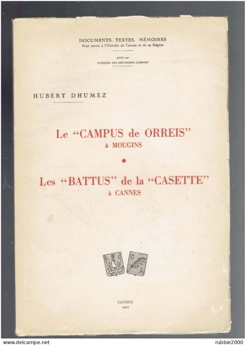 LE CAMPUS DE ORREIS A MOUGINS / LES BATTUS DE LA CASETTE A CANNES 1952 HUBERT DHUMEZ - Côte D'Azur