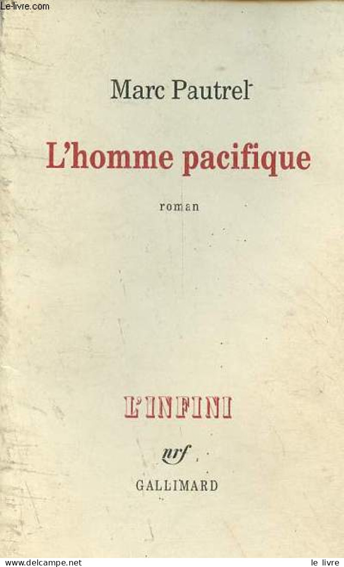 L'homme Pacifique - Roman - Collection L'infini - Dédicacé Par L'auteur. - Pautrel Marc - 2009 - Livres Dédicacés