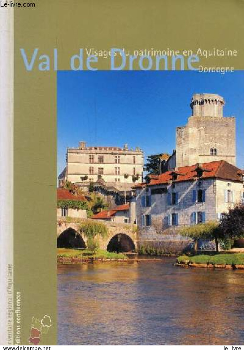 Val De Dronne - Collection Visages Du Patrimoine En Aquitaine-Dordogne. - Becker Line & Marabout Vincent - 2008 - Aquitaine