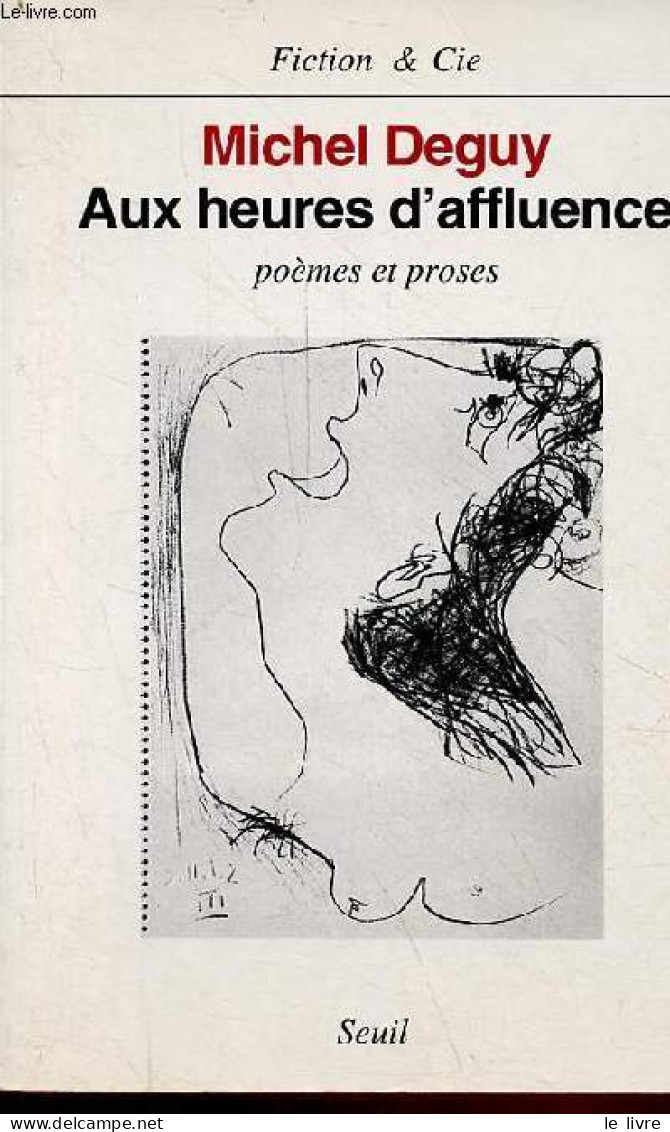 Aux Heures D'affluence Poèmes Et Proses - Collection Fiction & Cie. - Deguy Michel - 1993 - Autres & Non Classés