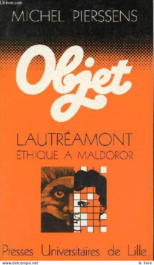 Lautréamont éthique à Maldoror - Collection Objets. - Pierssens Michel - 1984 - Valérian