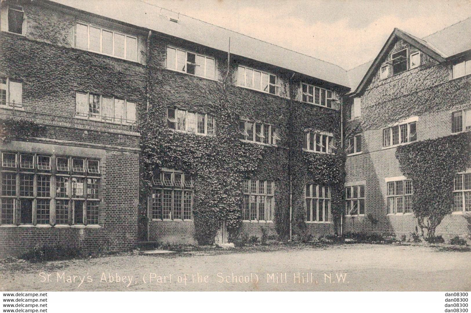 ANGLETERRE ST MARY'S ABBEY PART OF THE SCHOOL MILL HILL N. W. - Middlesex