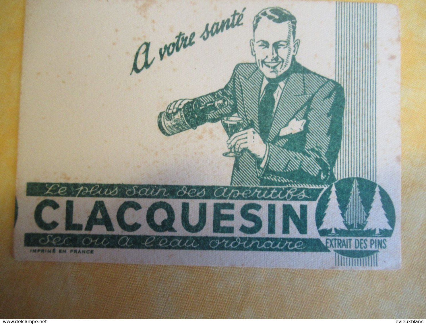2 Petits Buvards Anciens /Liqueur/CLACQUESIN/ Extrait Des Pins/En été à L'eau Fraîche/Vers 1950-1960      BUV702 - Liquor & Beer