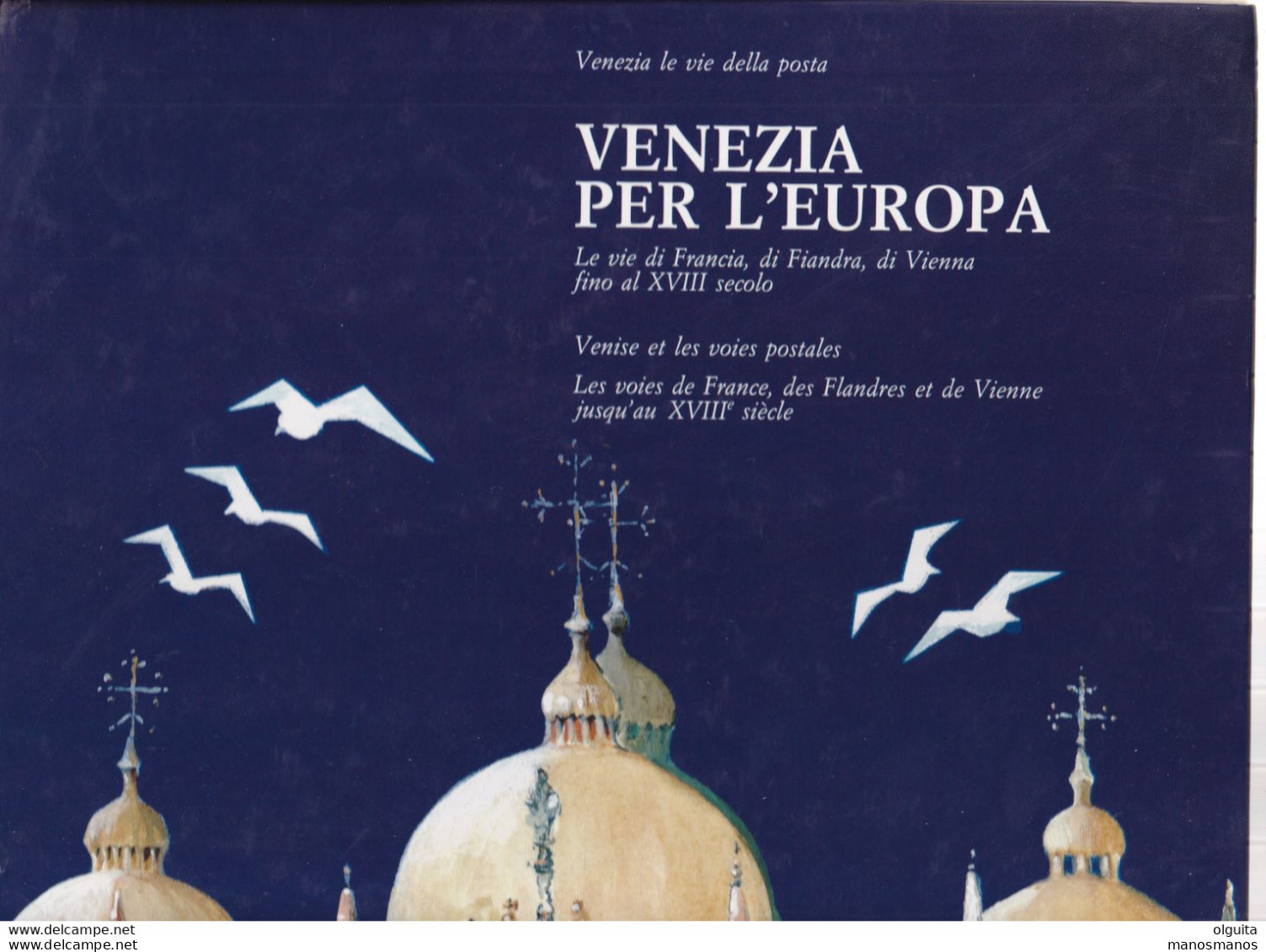 932/35 -- Livre VENISE Et La Poste Par L' Europe Au 18è Siècle , Par Edizioni Multigraf , 141 Pages , 1992 - Philatélie Et Histoire Postale