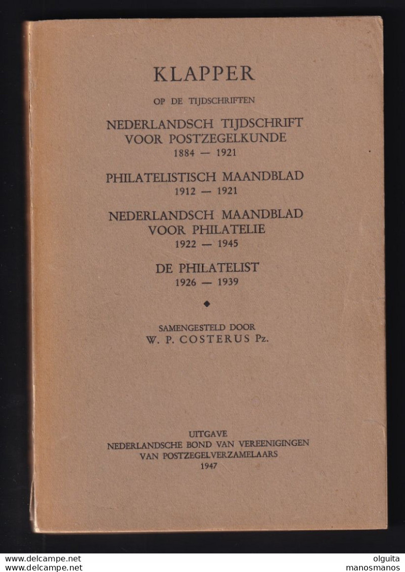 911/35 --  KLAPPER ( Artikelenlijst) Van 4 Filatelistische NEDERLAND Tijdschriften , Door Costerus , 1947 , 136 Blz - Dutch (until 1940)