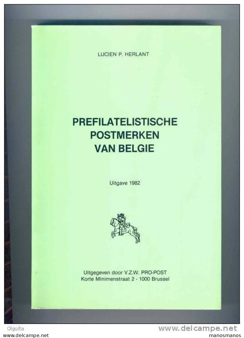 15/141 D  -- Prefitatelistische Postmerken Van BELGIE , Par Lucien Herlant ,409 P., 1982, ETAT NEUF - Préphilatélie