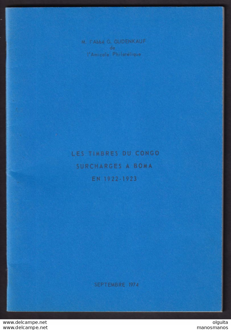 969/35 - CONGO BELGE - Les Timbres Du Congo Surchargés à Boma 1922/23 , Par L'Abbé Gudenkauf , 20 Pg. , 1974 - Colonies And Offices Abroad