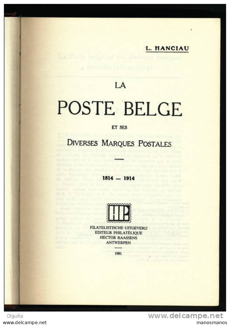 983A/30 -- LIVRE La Poste Belge Et Ses Marques Postales 1814/1914, Par Hanciau ,475 Pg,et 15 Planches , 1981 - Oblitérations