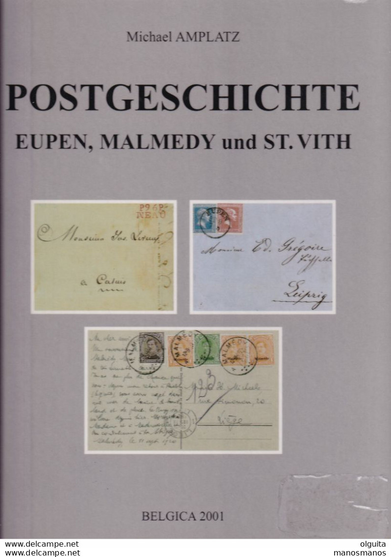 25/921A - BELGIQUE Postgeschichte EUPEN MALMEDY, ST VITH , Par Michael Amplatz , 160 P. , 2001 - Philatélie Et Histoire Postale