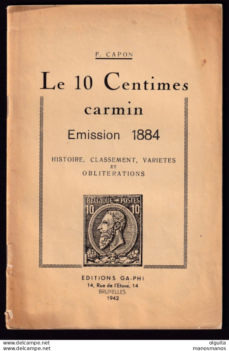 986/35 -- LIVRE Le 10 Centimes Carmin (No 46 , Emission 1884) , Par Capon , 77 Pages , 1942 - Philatélie Et Histoire Postale