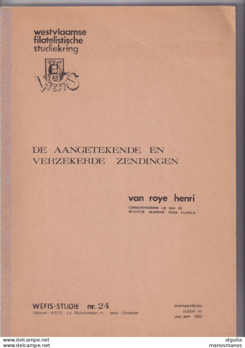 976/35 --  LIVRE/BOEK WEFIS Nr 24 - Aangetekende En Verzekerde Zendingen , 101 Blz ,  1980 , Door Henri Van Roye - Afstempelingen