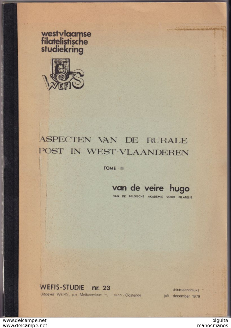 975/35 --  LIVRE/BOEK WEFIS Nr 23 - Rurale Post In West-Vlaanderen Tome II , 69 Blz ,  1979 , Door Hugo Van De Veire - Afstempelingen