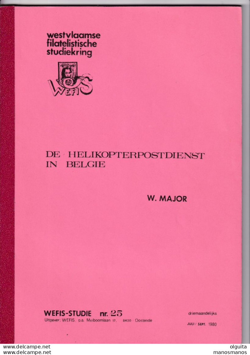 977/35  -- Livre De Helikopterpostdienst In Belgie 43 P. , Wefis Nr 25, Par Walter Major ,1980 - Poste Aérienne & Histoire Postale