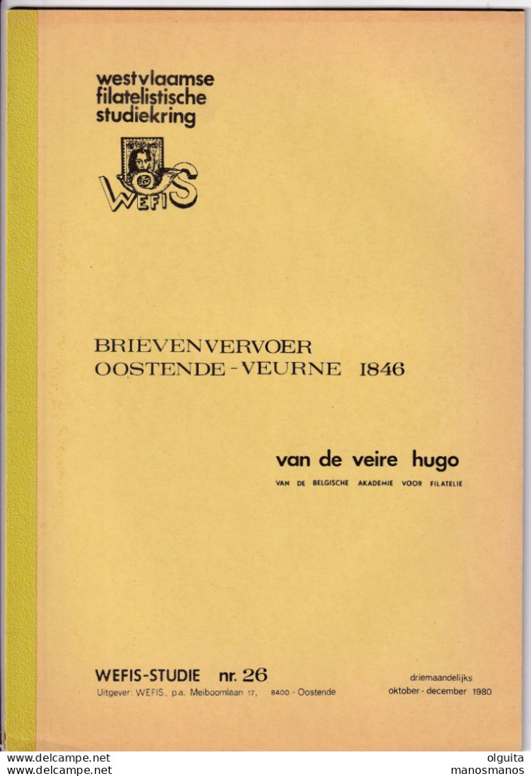 903 A/30 -- LIVRE/BOEK WEFIS Nr 26 - Brievenvervoer OOSTENDE - VEURNE 1846 , 20 Blz ,1980 , Door Hugo Van De Veire - Filatelie En Postgeschiedenis