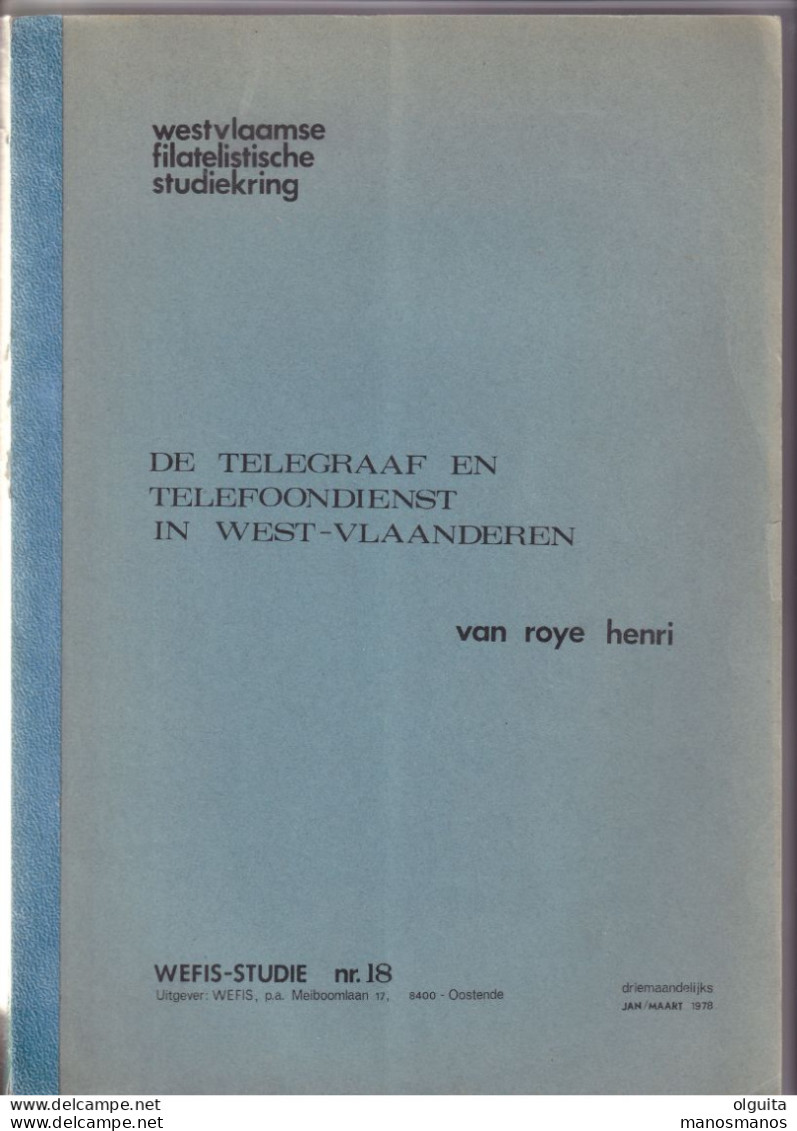 901 A/30 -- LIVRE/BOEK WEFIS Nr 18 - Telegraaf/Telefoondienst In West Vl.. , 97 Blz ,1978 , Door Henri Van Roye - Philatélie Et Histoire Postale