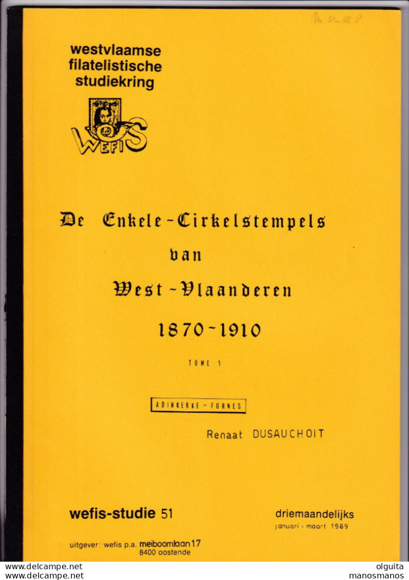 996 A/25 -- LIVRE/BOEK WEFIS Nr 51  - Enlelcirkelstempels West Vl. , A Tot F , 48 Blz ,  1989 , Door Renaat Dusauchoit - Matasellos