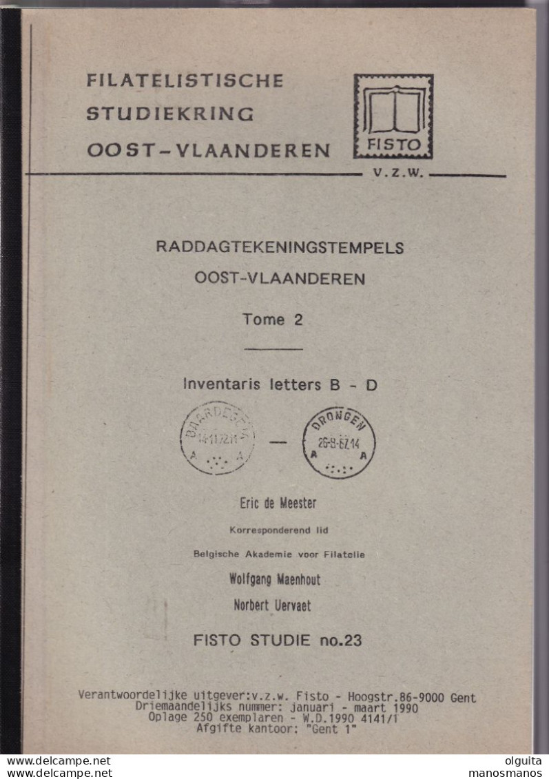 999/35 --  LIVRE/BOEK FISTO Nr 23 - Raddagtekeningstempels B-D Oost Vl. , 90 Blz, 1990, Door De Meester,Maenhout,Vervaet - Matasellos