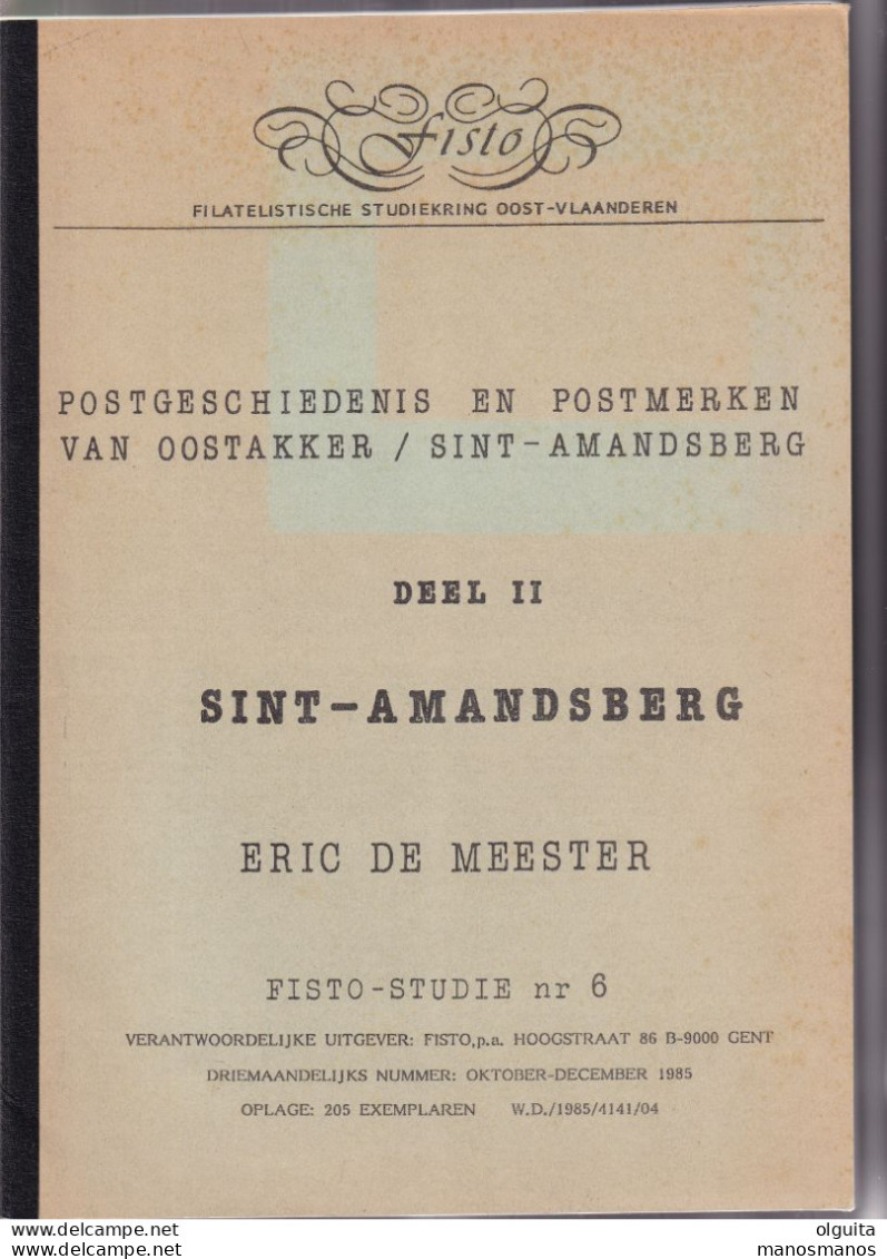 991/35 --  LIVRE/BOEK FISTO Nr 6 - Postgeschiedenis SINT AMANDSBERG , 104 Blz ,  1985 , Door Eric De Meester - Philately And Postal History