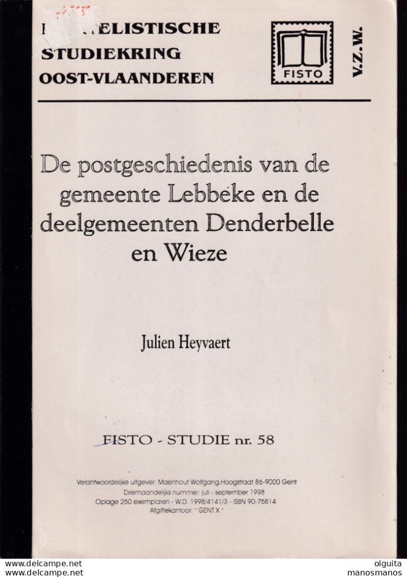 905/39 --  LIVRE/BOEK FISTO Nr 58 - Postgeschiedenis LEBBEKE, DENDERBELLE,WIEZE , 144 Blz, 1998, Door Julien Heyvaert - Filatelia E Storia Postale