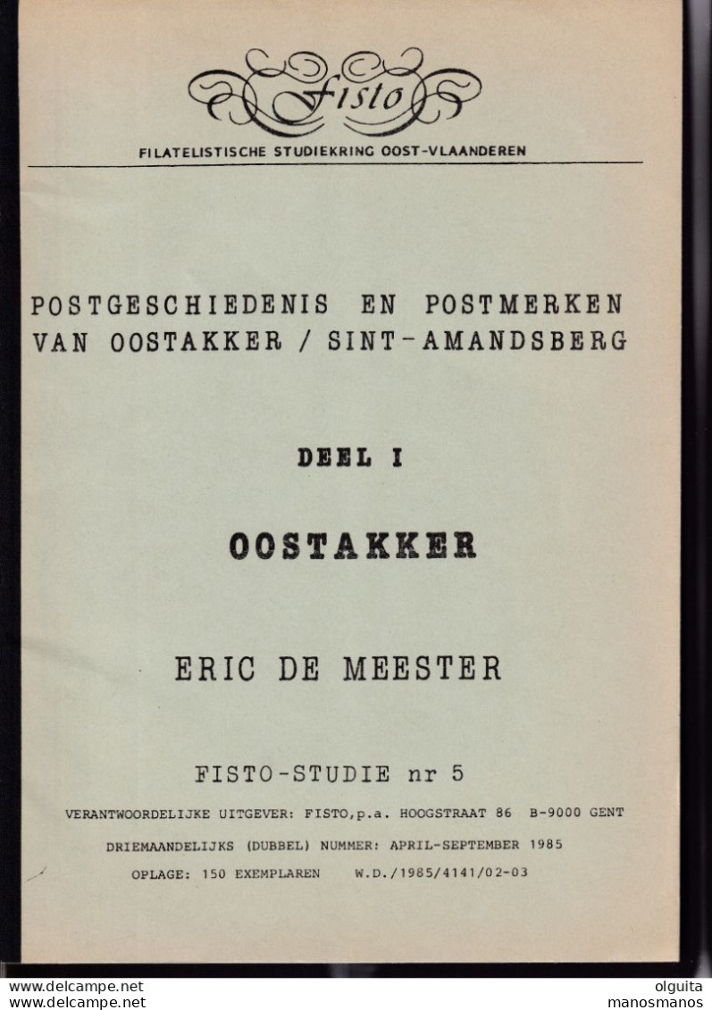 990/35 --  LIVRE/BOEK FISTO Nr 5 - Postgeschiedenis OOSTAKKER , 89 Blz ,  1985 , Door Eric De Meester - Filatelia E Storia Postale