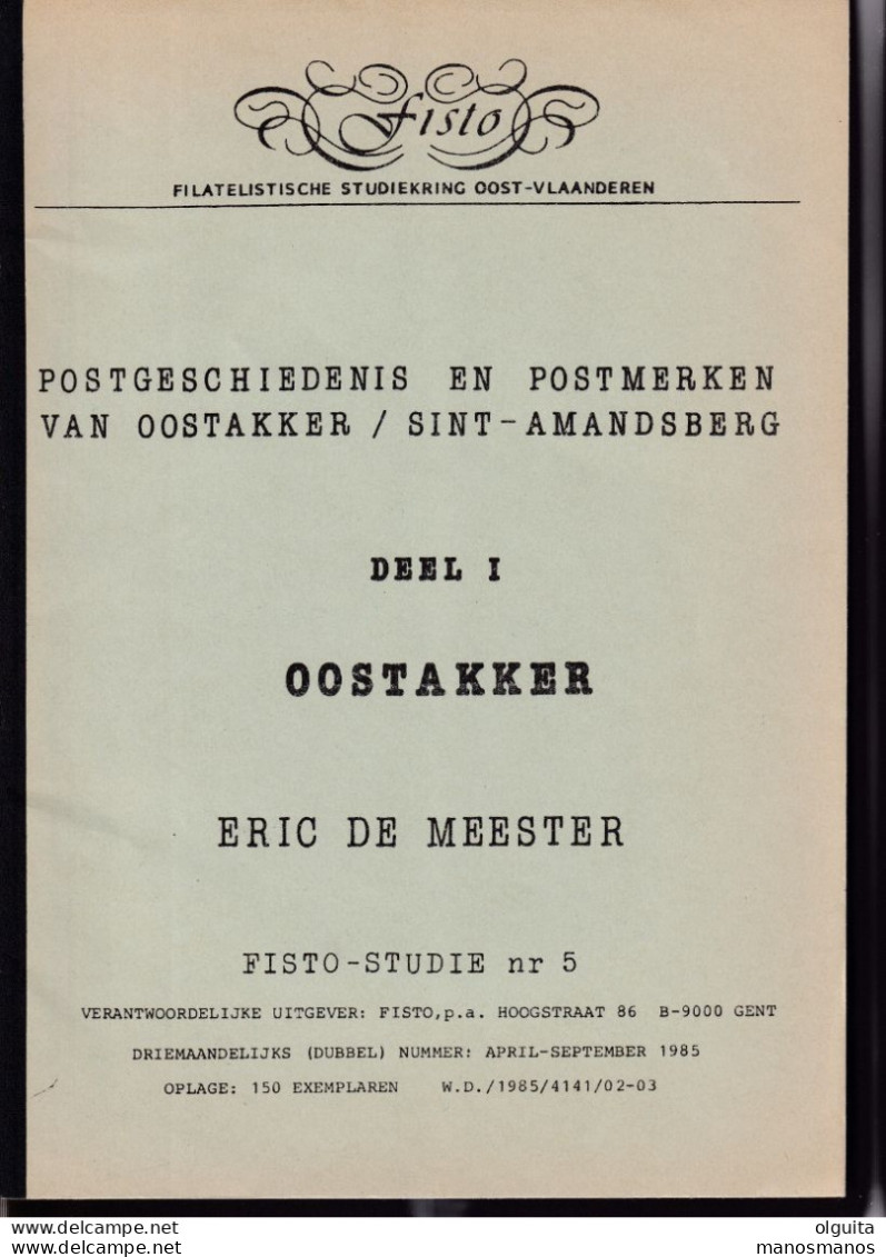 990/35 --  LIVRE/BOEK FISTO Nr 5 - Postgeschiedenis OOSTAKKER , 89 Blz ,  1985 , Door Eric De Meester - Philately And Postal History